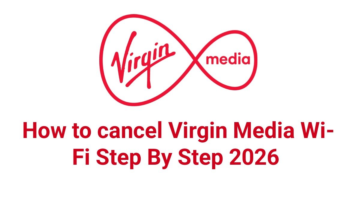 How to cancel Virgin Media Wi-Fi Step By Step 2026