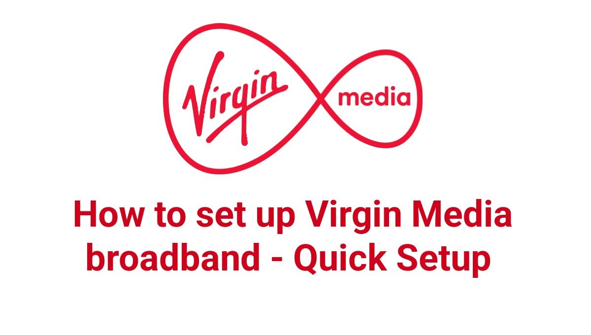 How to set up Virgin Media broadband - Quick Setup