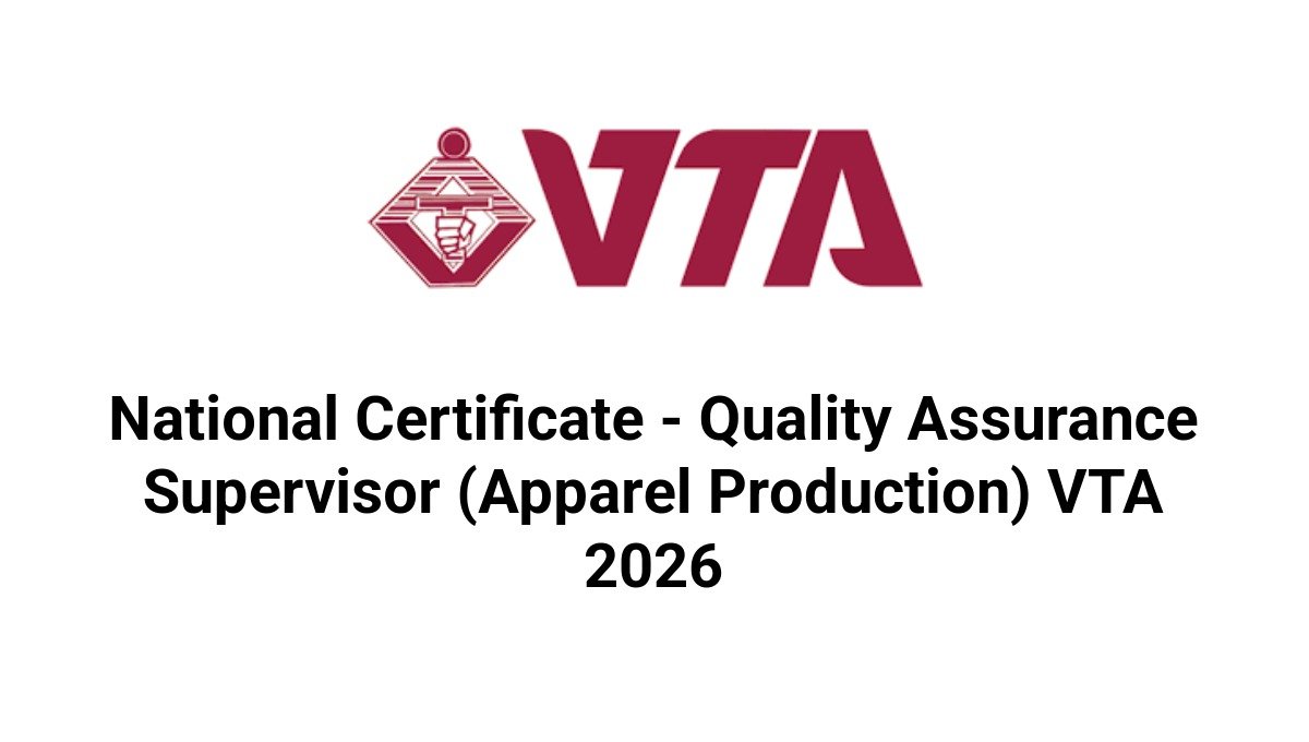 National Certificate - Quality Assurance Supervisor (Apparel Production) VTA 2026